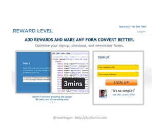 @noahkagan · http://AppSumo.com
 
