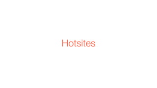 Hotsites
 