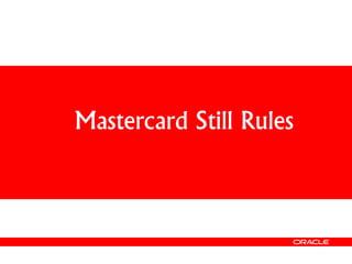 Mastercard Still Rules
 