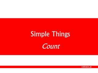 Simple Things
Count
 