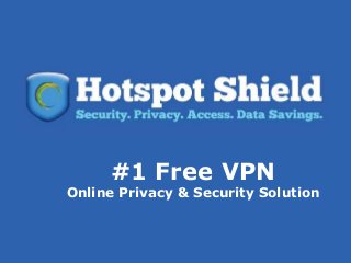 #1 Free VPN
Online Privacy & Security Solution
 