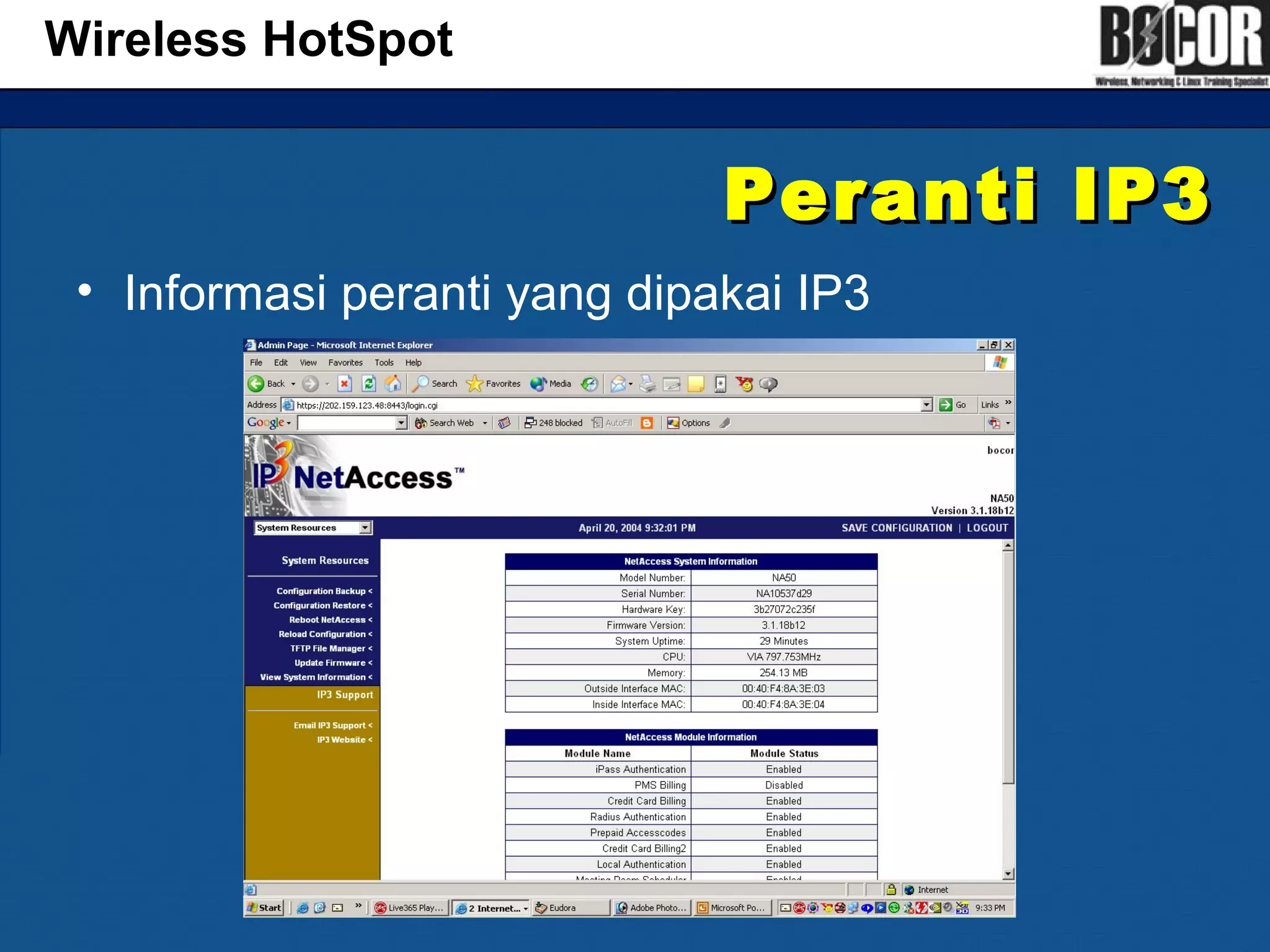 Peranti IP3Peranti IP3
• Informasi peranti yang dipakai IP3
Wireless HotSpot
 