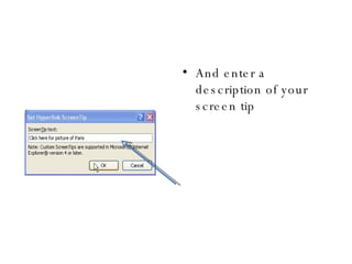 And enter a description of your screen tip 