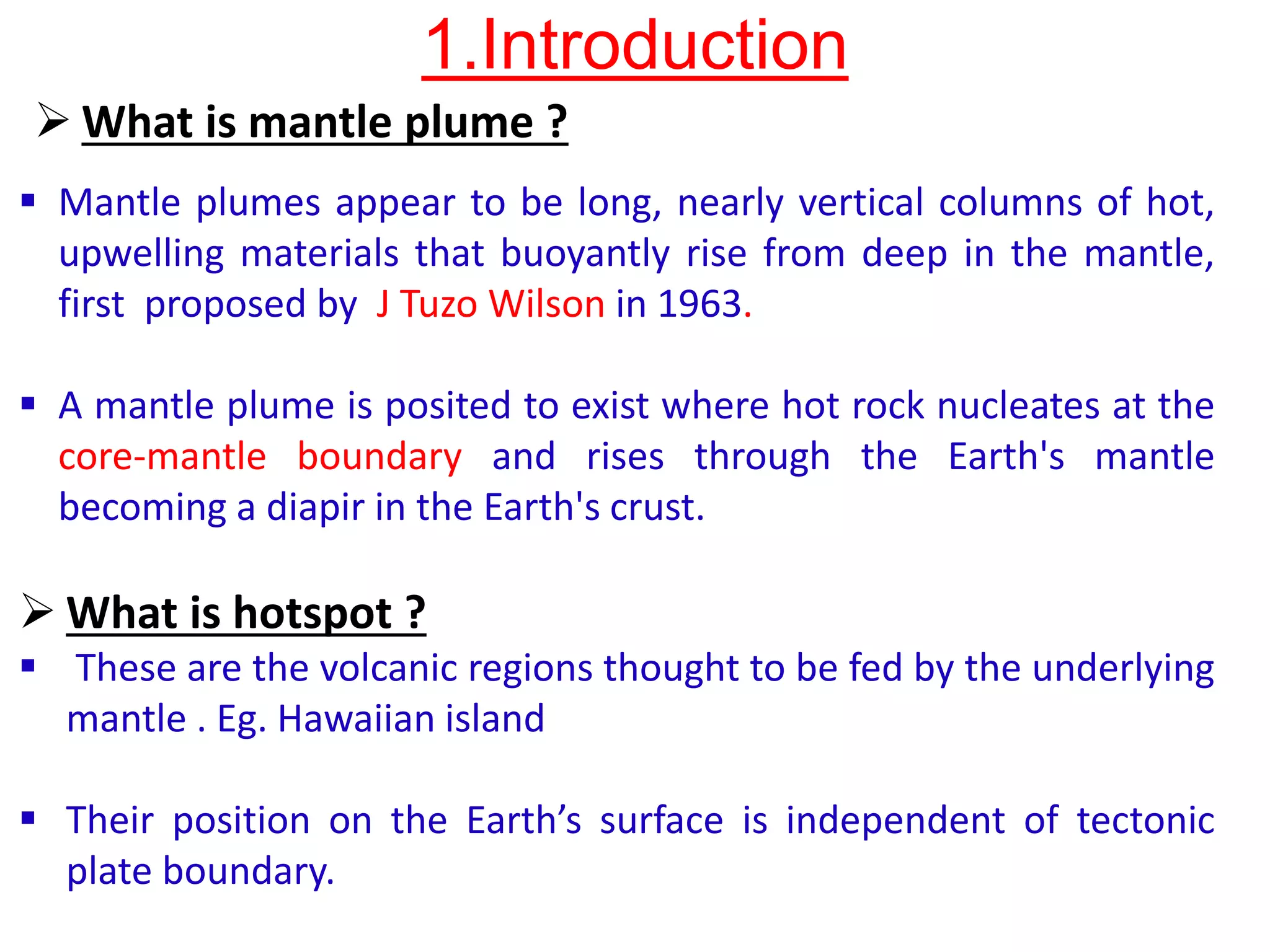 Hotspots and Mantle plumes