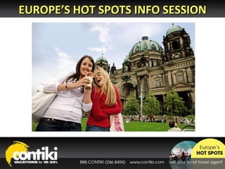 EUROPE’S HOT SPOTS INFO SESSION 
