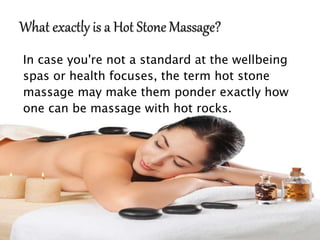 In case you're not a standard at the wellbeing
spas or health focuses, the term hot stone
massage may make them ponder exactly how
one can be massage with hot rocks.
 