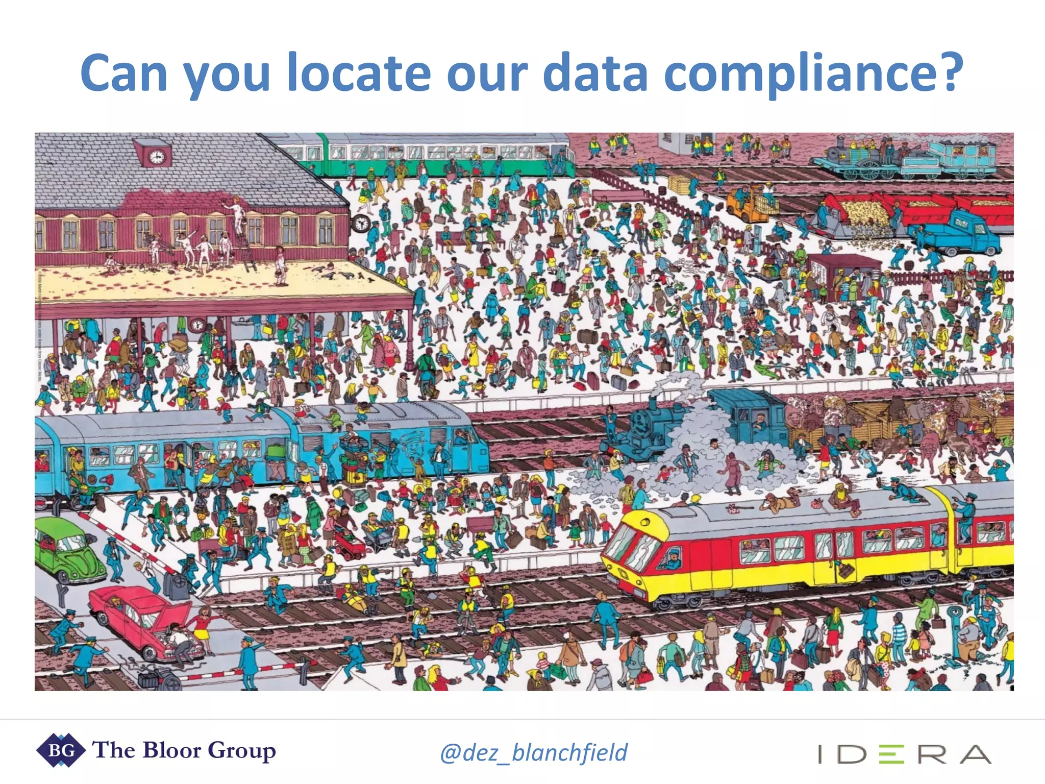@dez_blanchfield
Can you locate our data compliance?
 