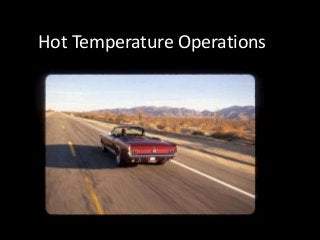 Hot Temperature Operations

 