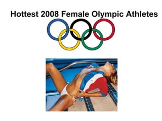 Hottest 2008 Female Olympic Athletes 