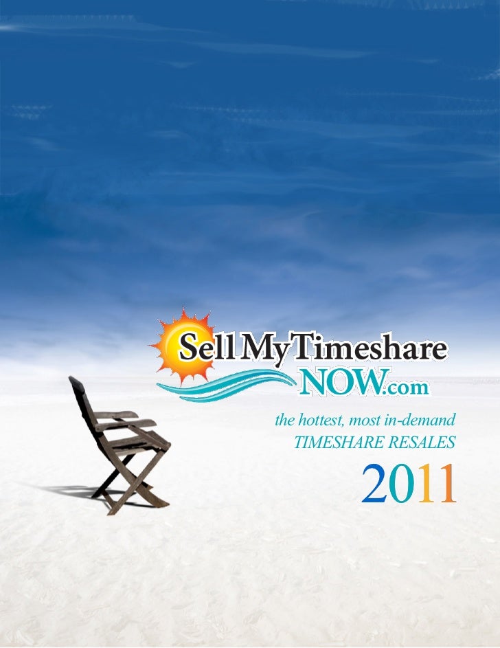Sell My Timeshare NOW HOT Timeshare Resales 2011