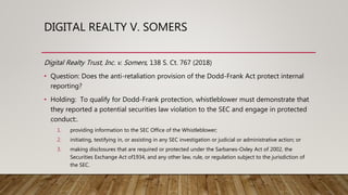 DIGITAL REALTY V. SOMERS
Digital Realty Trust, Inc. v. Somers, 138 S. Ct. 767 (2018)
• Question: Does the anti-retaliation...