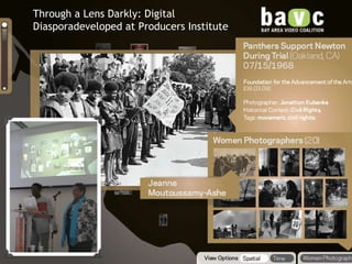 Through a Lens Darkly: Digital Diasporadeveloped at Producers Institute 