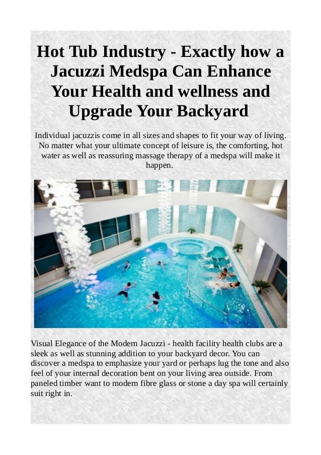 Hot Tub Industry Exactly How A Jacuzzi Medspa Can Enhance
