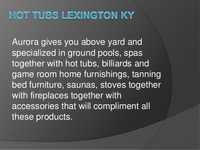 Hot Tubs Lexington Ky
