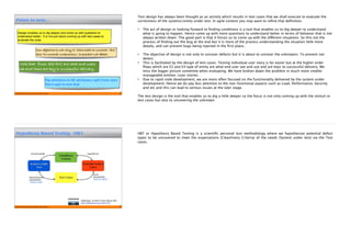 © 2015 STAG Software Private Limited. All rights reserved.
Structured & Scientific approach to design
7
E2 : Set of user stories of a epic
E1 : User story
E3 : Set of user stories of a ﬂow
L1-L4
L4
L5-L8
L5-L8
(across sprints & epics)
E4 : Set of user stories of bigger ﬂow
(within a sprint)
L9 End user value
L8 Deployment correctness
L7 Attributes correctness
L6 Environment cleanliness
L5 Flow correctness
L4 Behaviour correctness
L3 Structural cleanliness
L2 Interface cleanliness
L1 Input cleanliness
2 What quality levels to design for?
We talked about quality levels and associated types of tests. Let us see how they connect with the various types of entities.
A small entity which is individual in nature, at a lower level, forms a user story. That basic user story may be made up of set of screens, APIs or command lines which accepts inputs
and hence Level 1,2,3 as well as basic behavior (L4) of the end user is also applicable.
A set of user stories to form an epic, for which behavior correctness (L4) is indeed applicable. As we move further up the aggregation changes. A set of user stories that form a flow
(E3) has to be checked for flow correctness and attributes.
The higher order entities E3 and E4 consisting of aggregation of user stories which can be within the flow or across the sprints and epics, making a bigger flow. The focus of test
and test cases to a larger degree for those type of test cases which falls under the levels L5-L8.
Before we design test cases we need to clear about these:
1. What are the thing that we are design for?
2. What are the various types of test that have to be done?
7
 