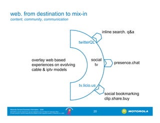 web. from destination to mix-in
content, community, communication


                                                      ...