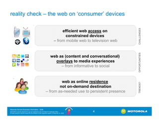 reality check – the web on ‘consumer’ devices




                                                                        ...
