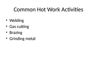 Hot Work Procedures and Workplace Safety Guide | PPTX