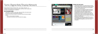 64 65
Display Network places all types of ads - text, image, interactive - on
websites that are relevant to photojournalism and shows ads to people who
are likely to be attending the competition.
Tactic: Digital Ads/ Display Network
WHY THIS MAKES SENSE:
•	 Place ads on a variety of news sites, blogs and other niche sites across
the internet to reach more potential customers.
•	 We will use this tactic primarily for important events during the judging
period.
•	 Call for entries before the judging
•	 Promotes the exhibition and winners after the judging
SUPPORT FOR THIS TACTIC:
•	 Google Display Network. The Display Network reaches
90% of Internet users worldwide and includes more than
2 million publisher sites like nytimes.com and weather.
com (Source: Comscore 2013).
•	 This case shows how image ads increase conversions:
Using image ads on the display network to showcase
their handmade murphy beds, Bedder Way has
increased their conversions on display by 50% and
decreased their cost per conversion by 25% year over
year. As a photo contest, we should definitely utilize this
visually nature appeal to promote ourselves. Use winning
photos as visual elements.
•	 Remarketing: Once people have visited POYi, we will
use remarketing lists to keep POYi top-of-mind and help
those interested photographers submit their work for
competition.
POYi.indd 64-65 5/8/15 8:07 PM
 
