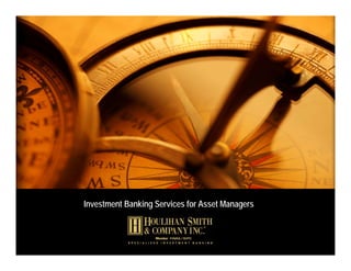 Investment Banking Services for Asset Managers
 