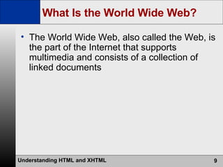 What Is the World Wide Web? The World Wide Web, also called the Web, is the part of the Internet that supports multimedia and consists of a collection of linked documents 