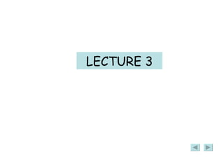 LECTURE 3 