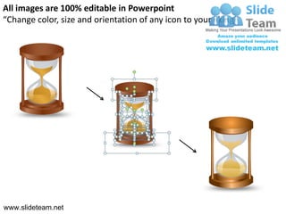 All images are 100% editable in Powerpoint
“Change color, size and orientation of any icon to your liking”




www.slideteam.net
 