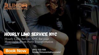 (917) 722-1119
https://limorentalnyc.com/
Hourly Limo Service NYC for your
Memorable Prom Party Transportation
Hourly Limo Service NYC
 
