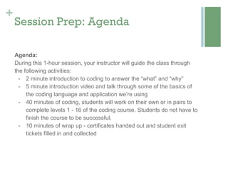 +
Session Prep: Pre-Work
Pre-Work:
Teachers must print student certificates prior to the course. My
recommendation is to p...