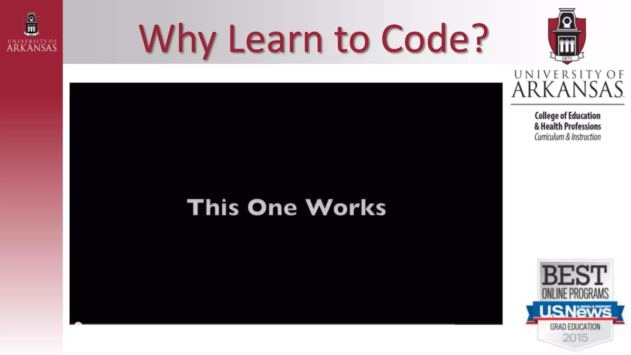 Why Learn to Code?
 