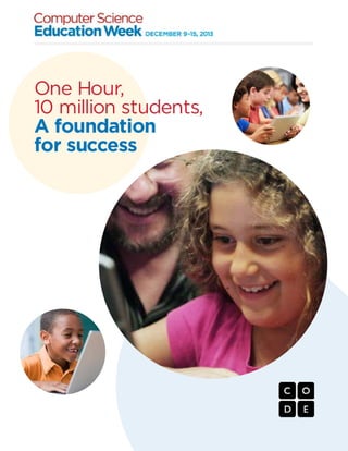 One Hour,
10 million students,
A foundation
for success
 