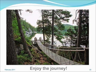 Enjoy the journey! February 2011 