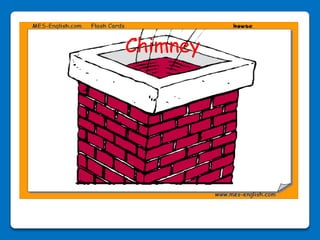 Chimney
 