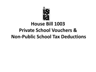 House Bill 1003Private School Vouchers & Non-Public School Tax Deductions 