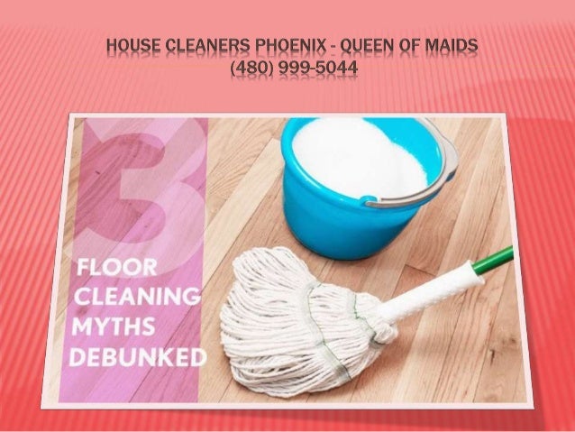 House Cleaning Phoenix Queen of Maids (480) 9995044