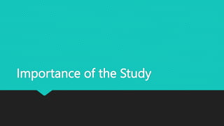 Importance of the Study
 