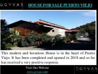 HOUSE FOR SALE PUERTO VIEJO
This modern and luxurious House is in the heart of Puerto
Viejo. It has been completed and ope...