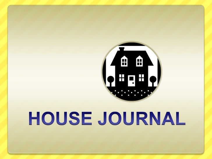 House journal