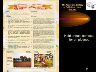 The Agony and Ecstasy
 of Publishing House
      Journals




  Hold annual contests
     for employees




                        27
 