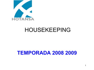 HOUSEKEEPING TEMPORADA 2008 2009 