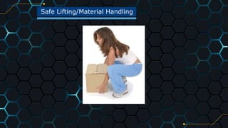 Safe Lifting/Material Handling
40
 
