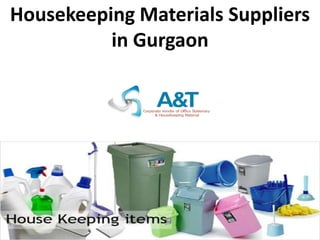 Housekeeping Materials Suppliers
in Gurgaon

 
