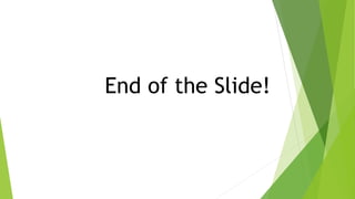End of the Slide!
 