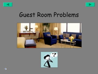 Guest Room Problems

 