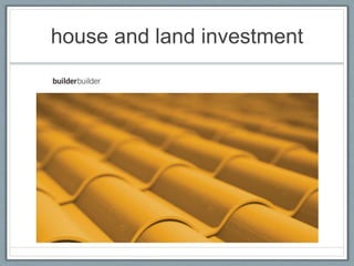 house and land investment
 