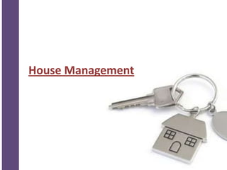 House Management
 