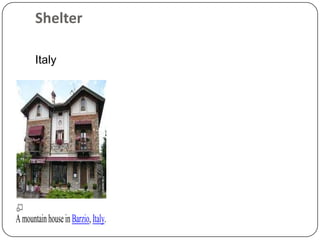 Shelter

       Italy




A mountain house in Barzio, Italy.
 