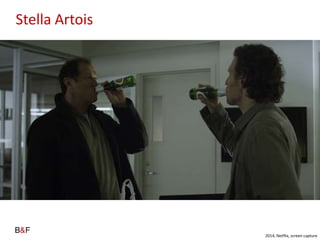 Stella Artois

2014, Netflix, screen capture

 