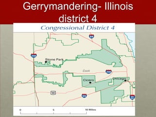 Gerrymandering- Illinois
      district 4
 