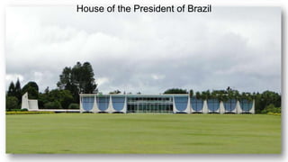House of the President of Brazil
d
 